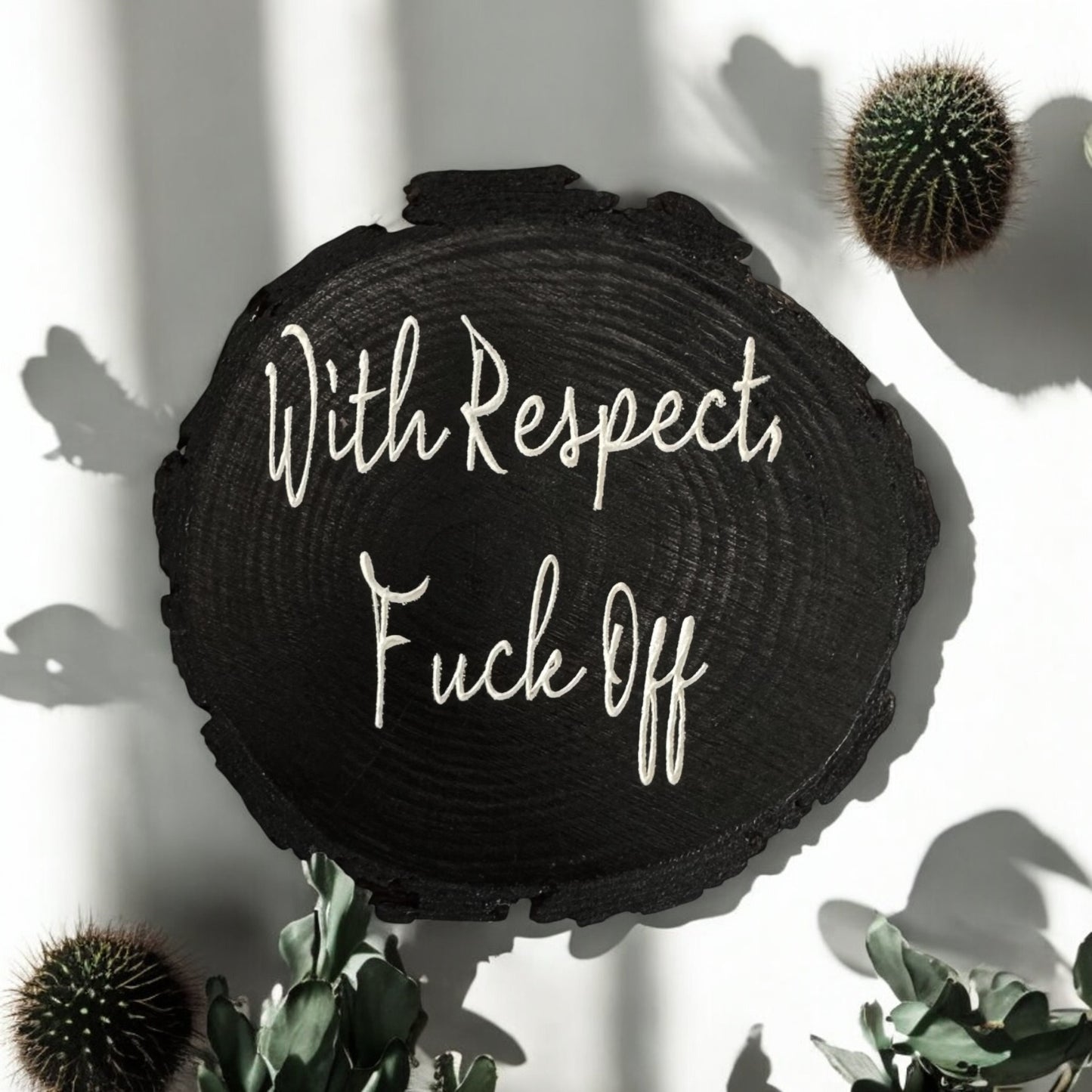 With Respect, F*ck Off Sign