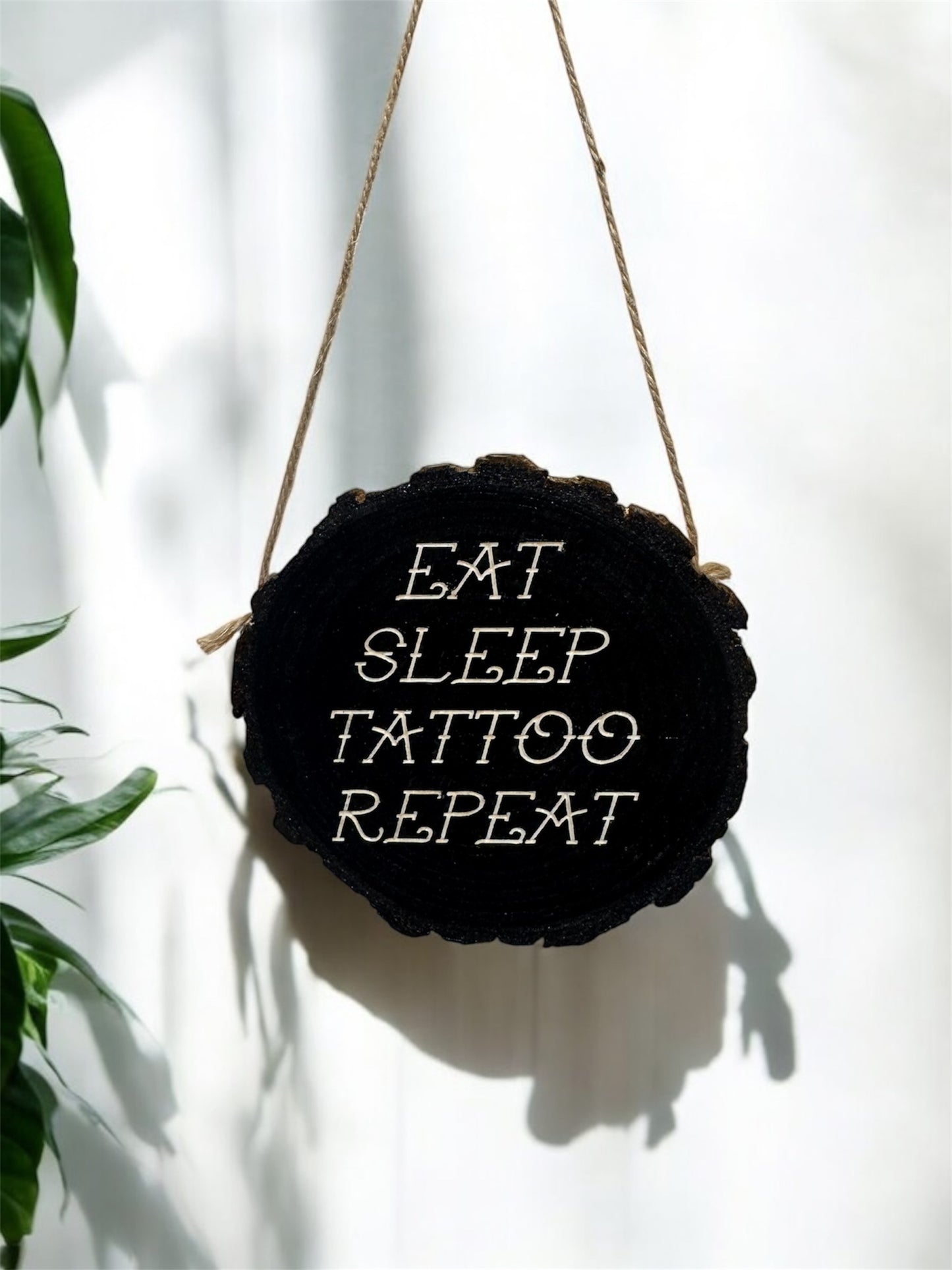 Eat, Sleep, Tattoo, Repeat Hanging Sign