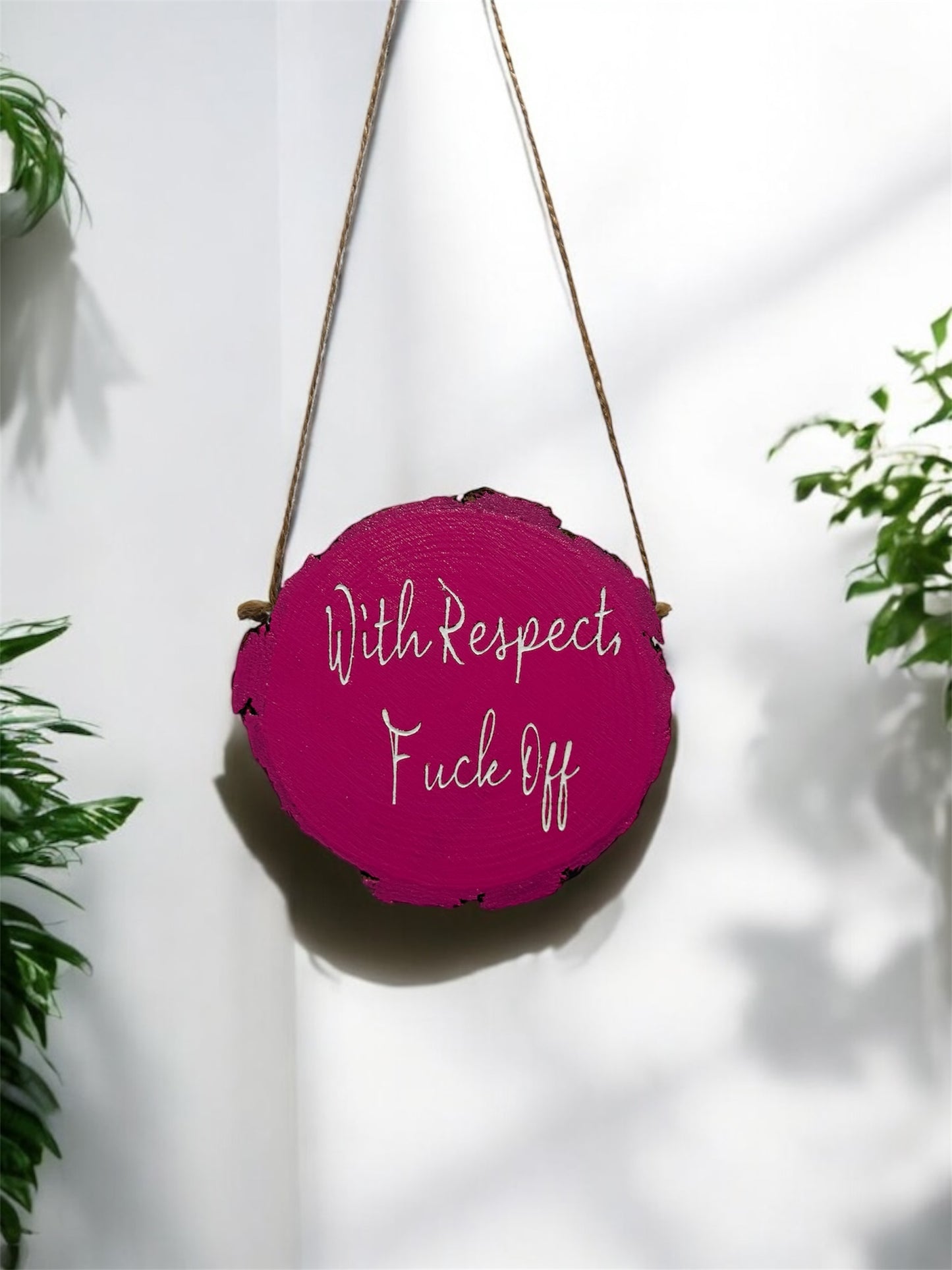 With Respect, F*ck Off Hanging Sign